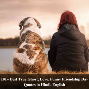 110+ Best True, Short, Love, Funny Friendship Day Quotes in Hindi, English
