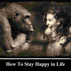 How To Stay Happy in Life Everyday in Work, Home, Office