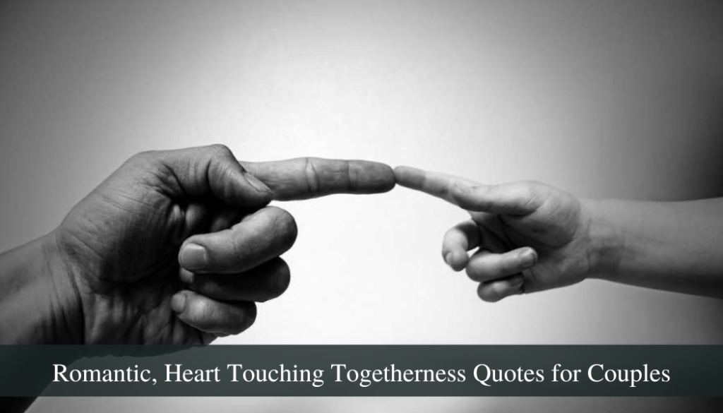 Togetherness Quotes For Couple