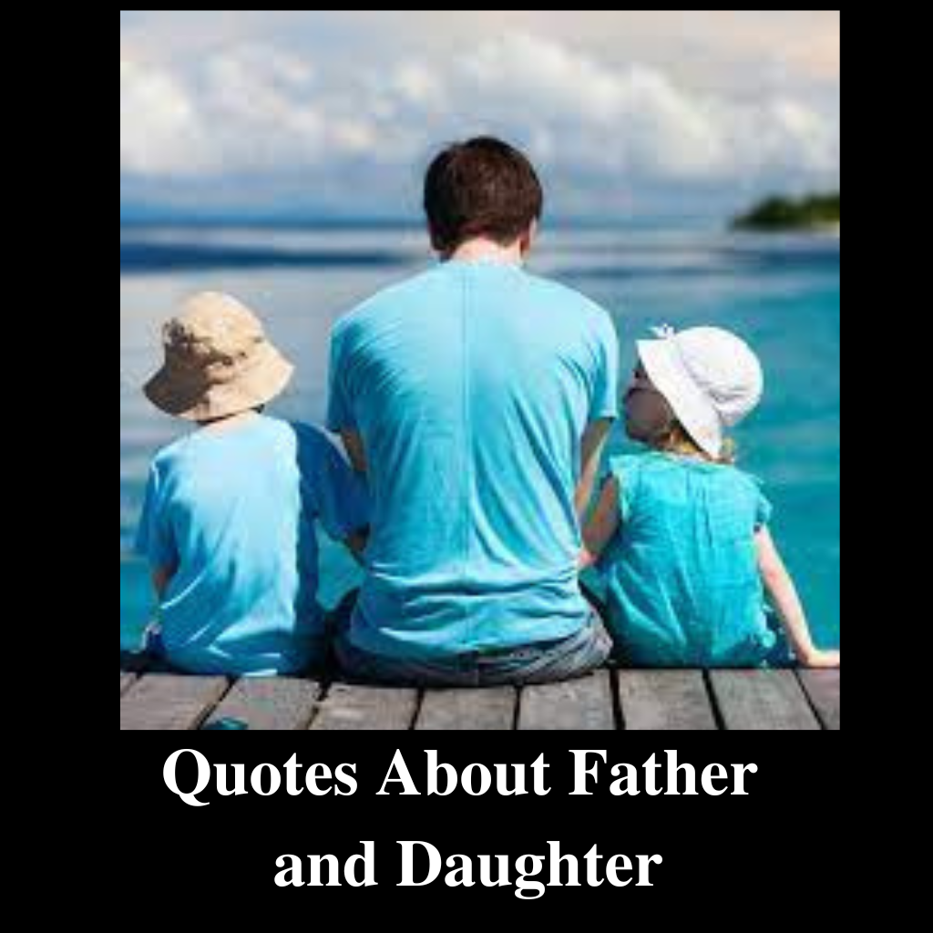 father and daughter best quotes