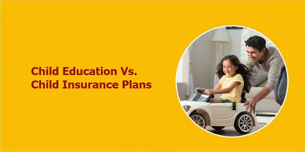 Child Insurance vs Education Investment Plans: What’s Better 